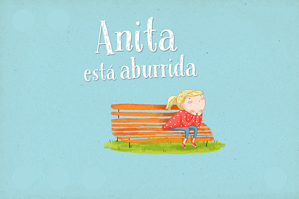 Lectura recomendada: Anita está aburrida