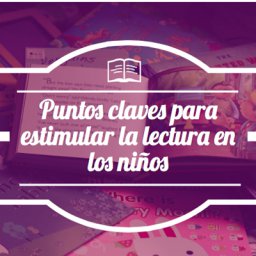 Consejos para estimular la lectura en los niños estas vacaciones