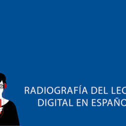 Evolución del perfil del lector digital en español