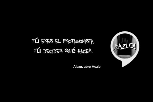 Hazlo, una ficción sonora interactiva para Alexa