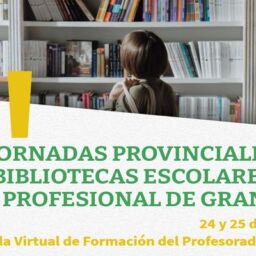 Jornadas provinciales de bibliotecas escolares de Granada