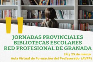 Jornadas provinciales de bibliotecas escolares de Granada