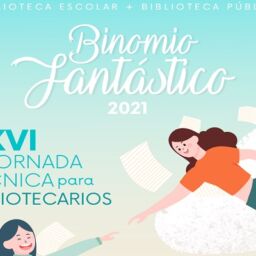 Jornadas Binomio fantástico: biblioteca escolar y biblioteca pública