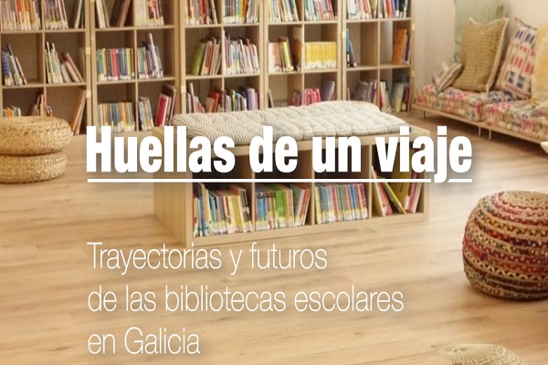 Trayectorias y futuros de las bibliotecas escolares en Galicia